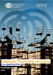Déployer l'économie circulaire. La construction - nov 2024