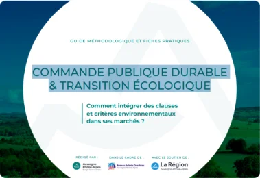 Guide méthodologique et fiches pratiques: COMMANDE PUBLIQUE DURABLE & TRANSITION ÉCOLOGIQUE
